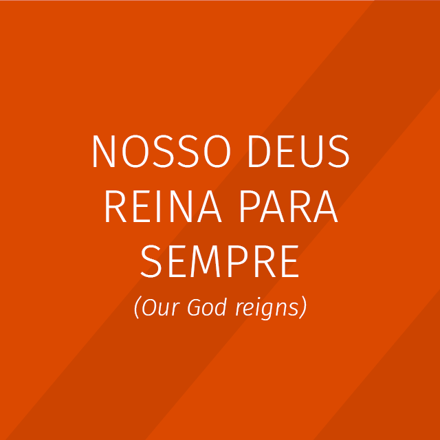 Nosso Deus Reina