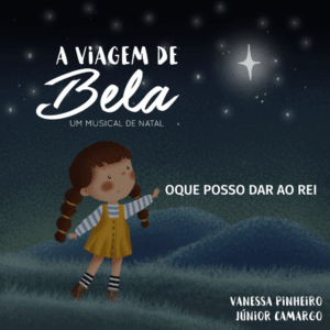 A viagem de Bela – O que posso dar ao rei - Kit ensaio