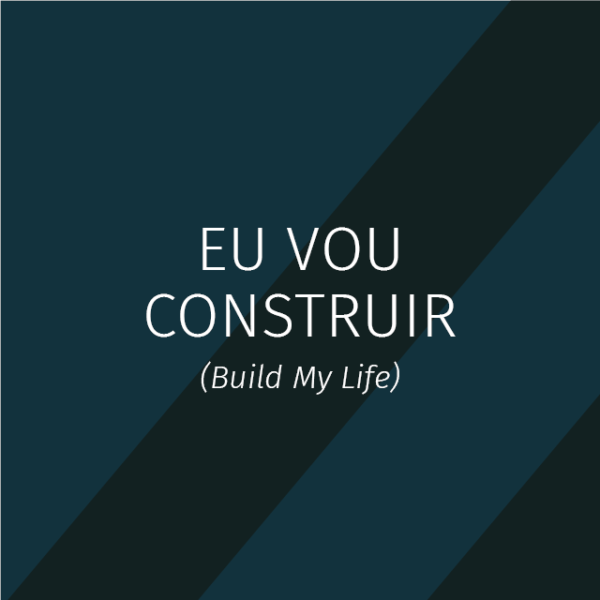 Worship - Eu vou construir - Letra Presenter