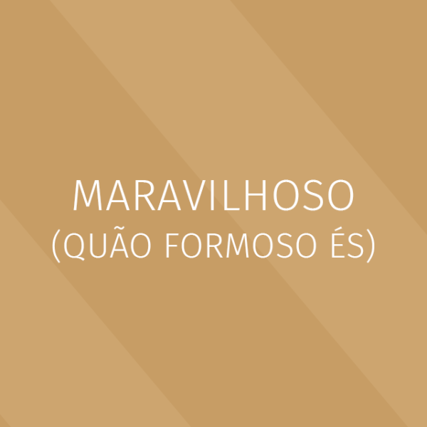 Clássicos - Maravilhoso (Quão formoso és) - Pacote completo
