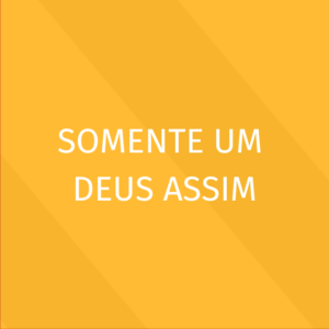 Praise – Somente um Deus assim - Kit vocal