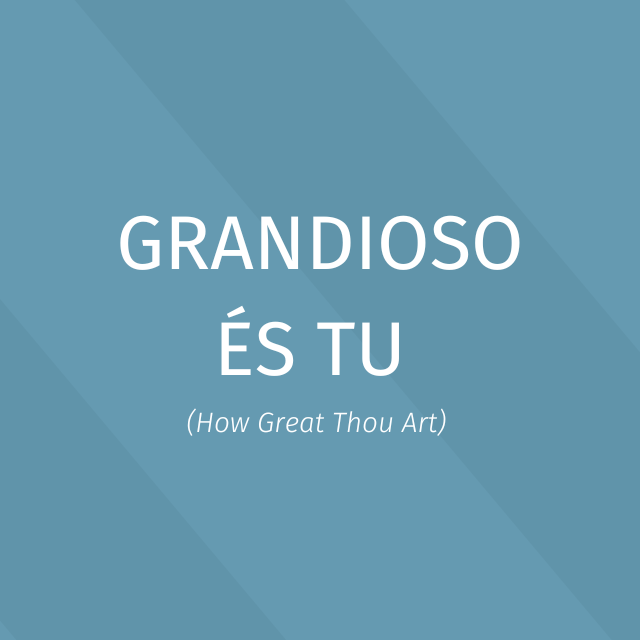 Grandioso és Tu