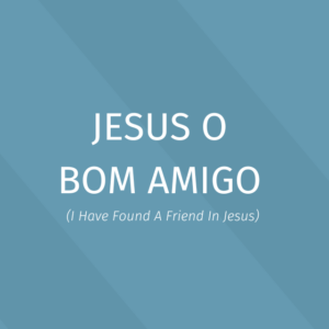 Hymns - Jesus, o bom amigo - Kit vocal