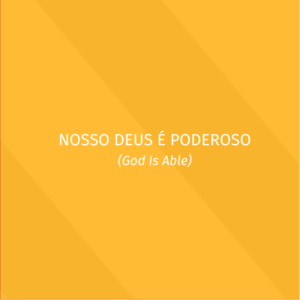 Praise - Nosso Deus é Poderoso - Kit vocal