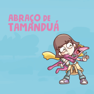 Para que nasci – Abraço de tamanduá - Kit ensaio