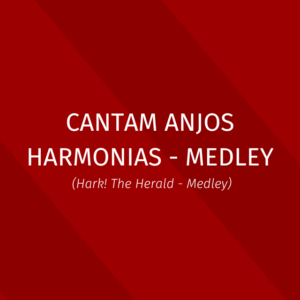 Natal - Cantam anjos harmonias - Kit vocal
