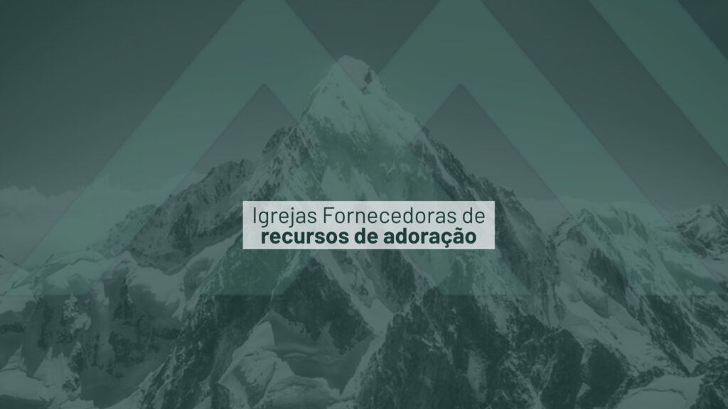 Igrejas Fornecedoras de recursos de adoração