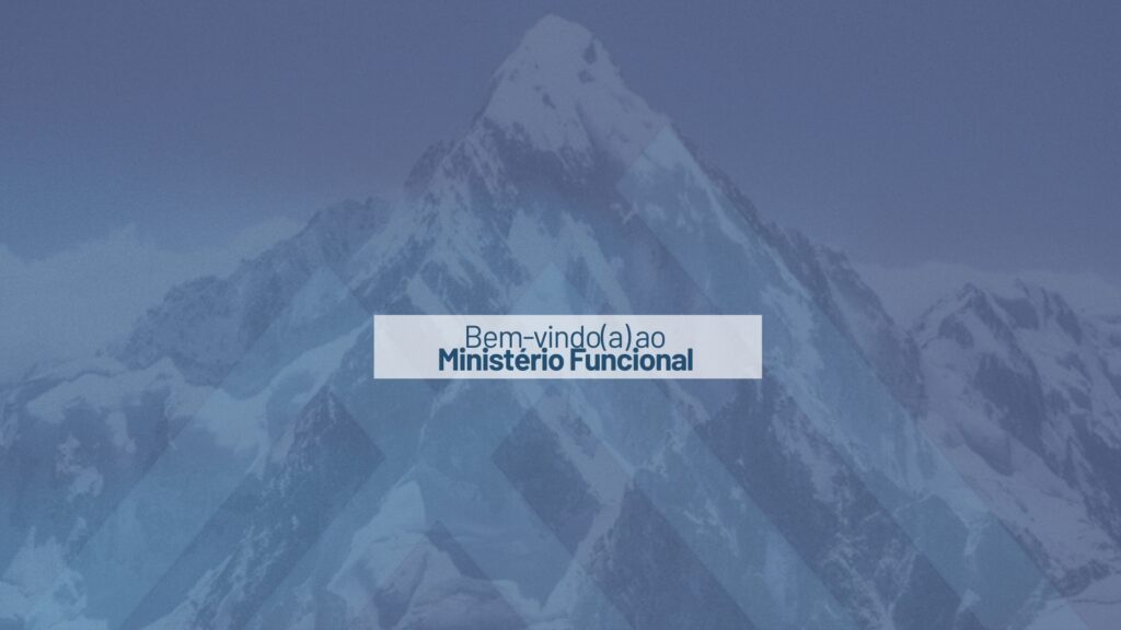 Bem-vindo(a) ao Ministério Funcional