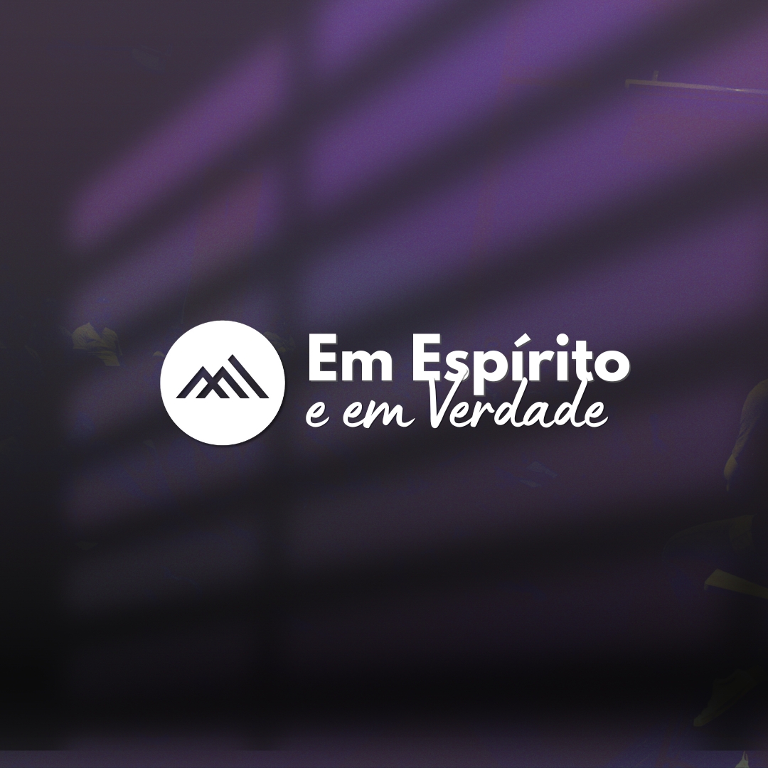 Em Espírito e em Verdade