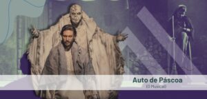 Auto de Páscoa - O Musical