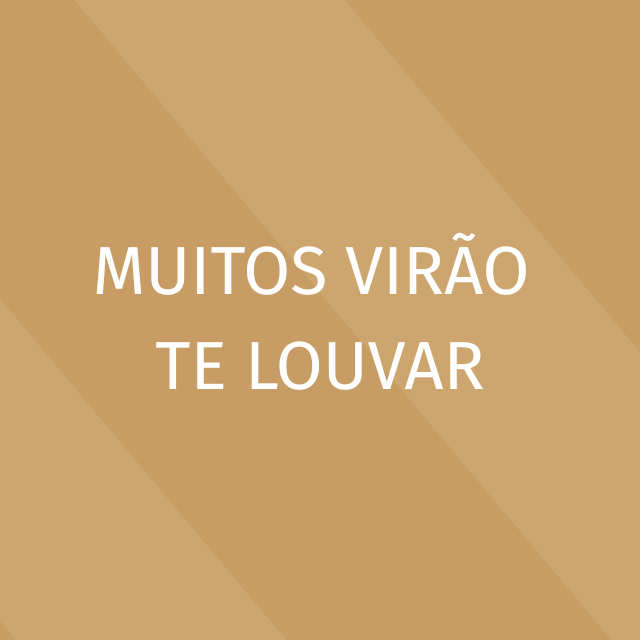 Muitos Virão te Louvar